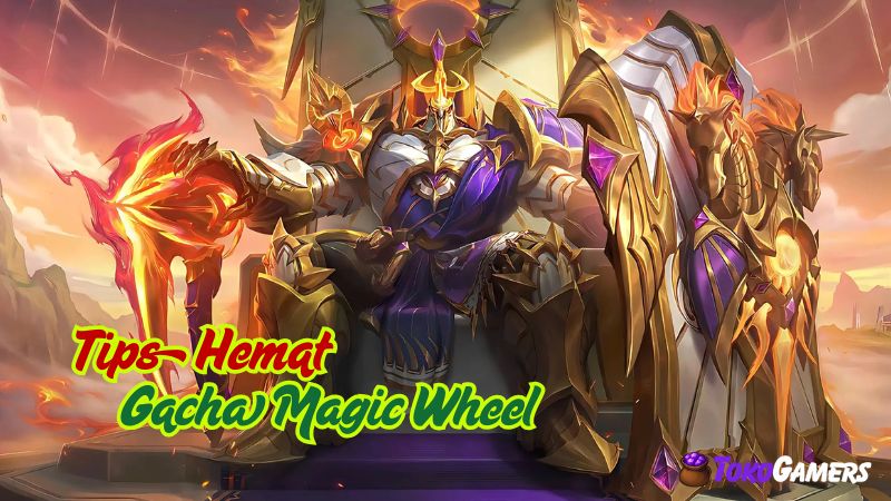 Tips Hemat Gacha Magic Wheel untuk Skin Legend