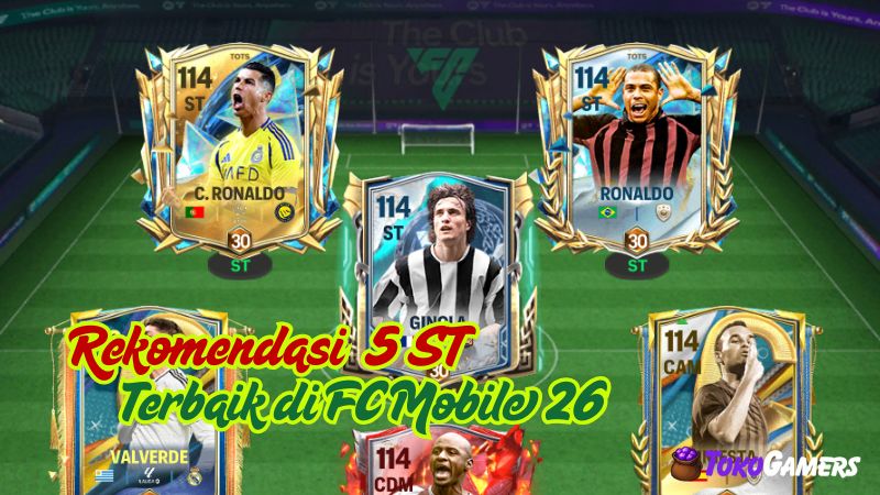 Inilah 5 ST Terbaik di FC Mobile 26, Dijamin GG!